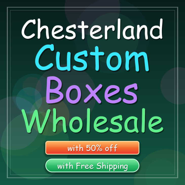 Chesterland custom boxes