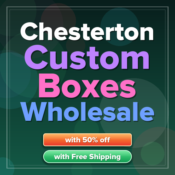 Chesterton custom boxes