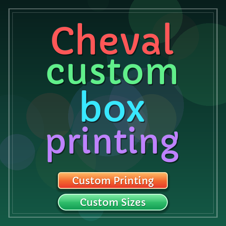 Cheval custom box printing