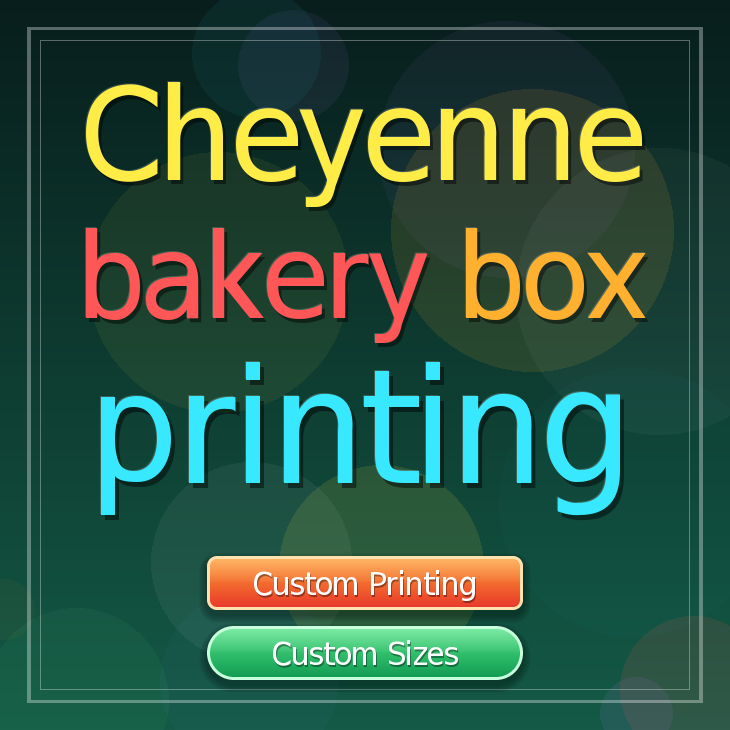 Cheyenne bakery box printing