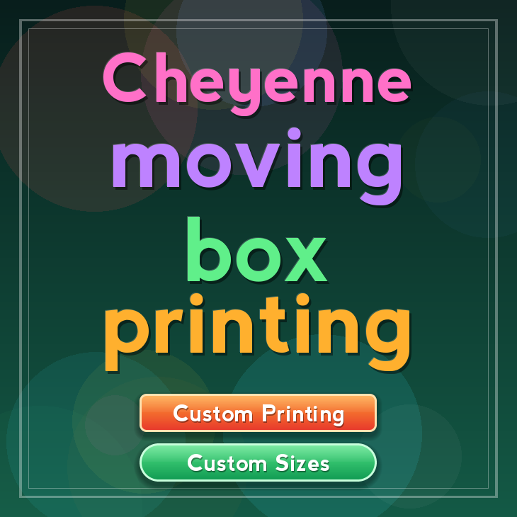 Cheyenne moving box printing