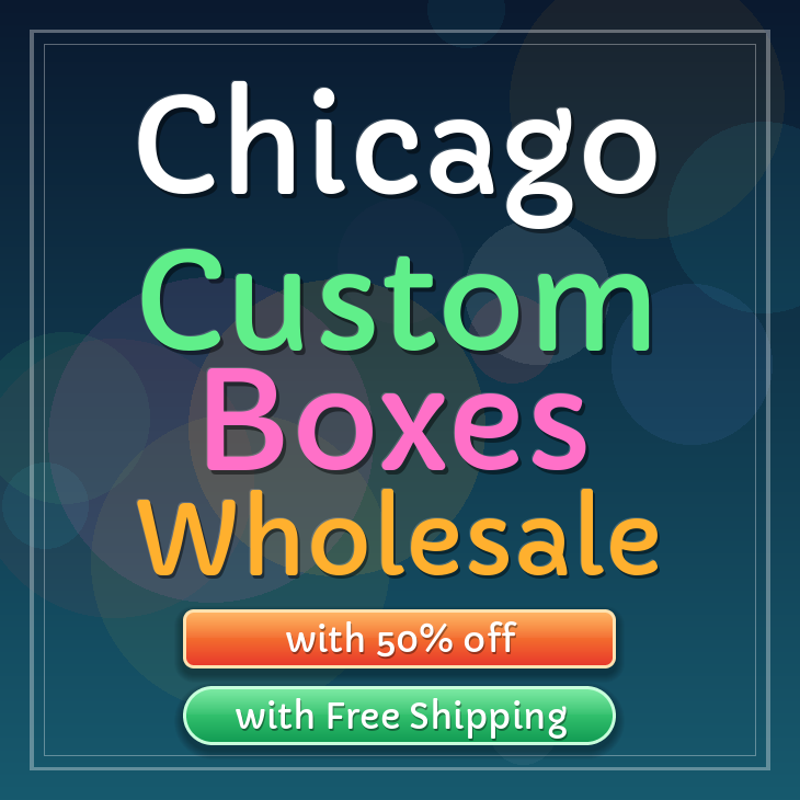 Chicago custom boxes