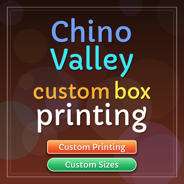 Chino Valley custom box printing