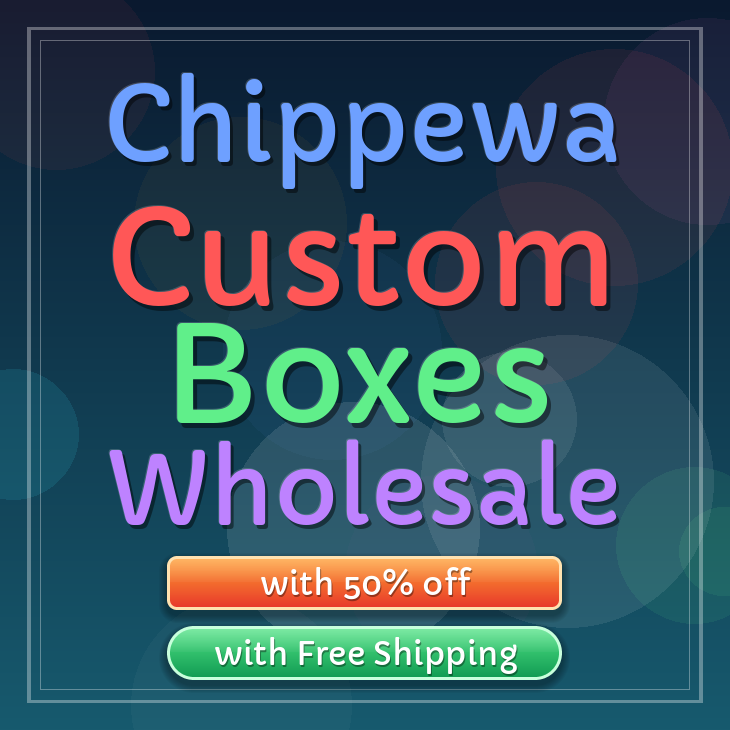 Chippewa custom boxes