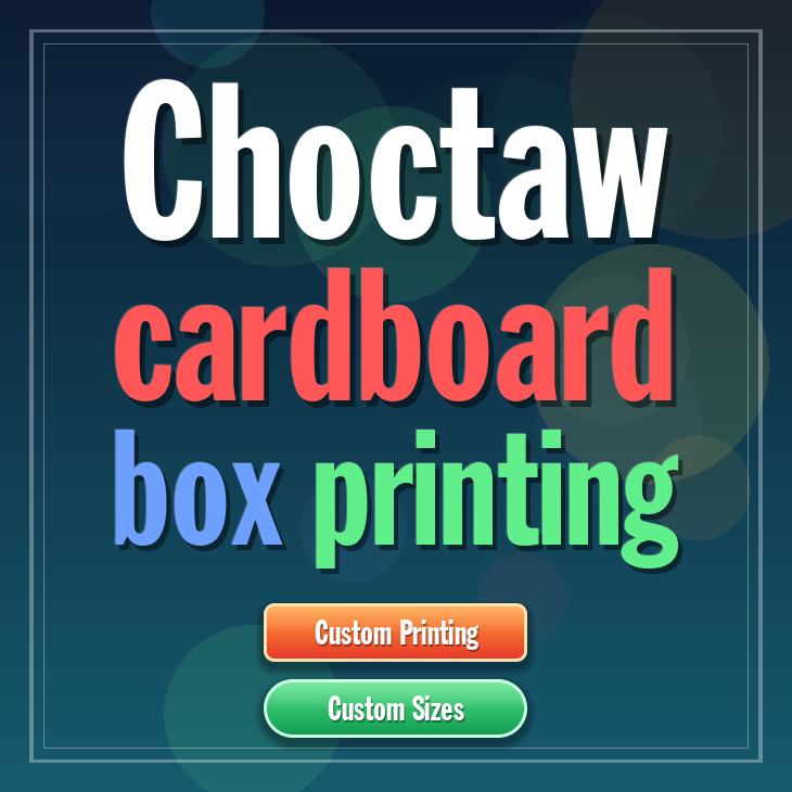 Choctaw cardboard box printing