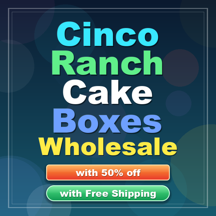 Cinco Ranch cake boxes