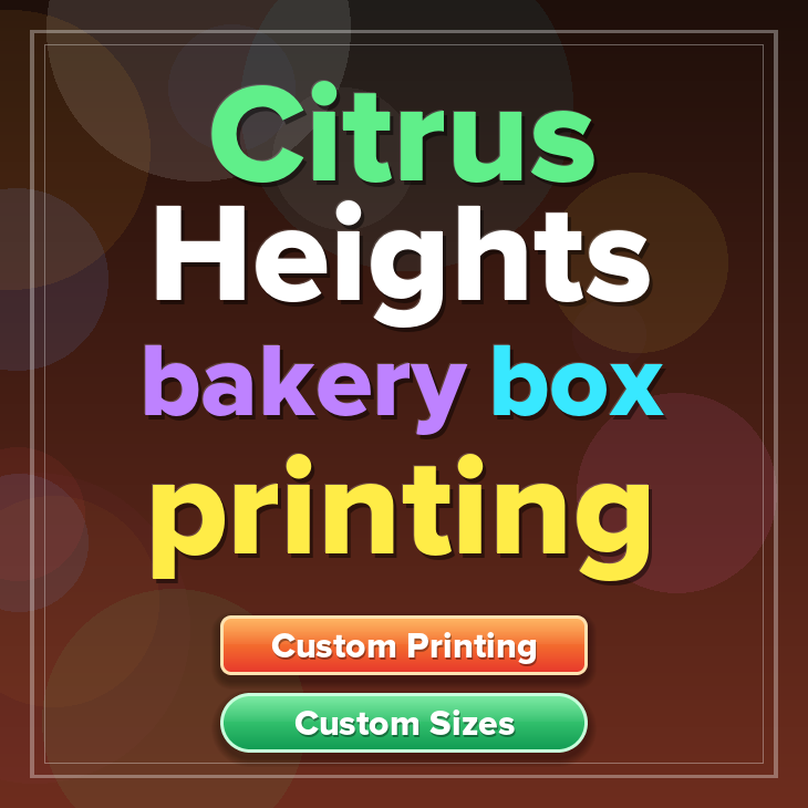 Citrus Heights bakery box printing