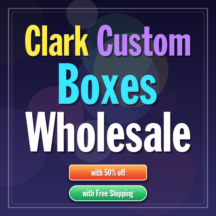 Clark custom boxes