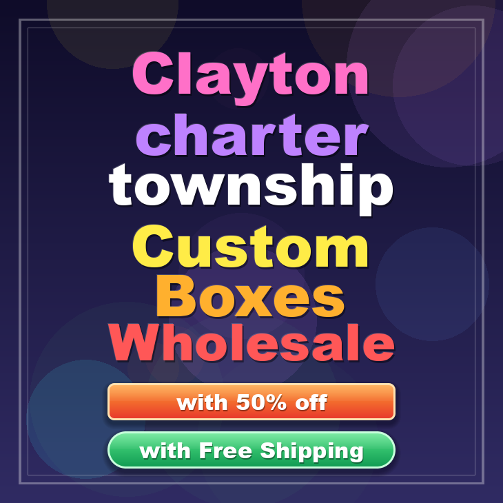 Clayton charter township custom boxes