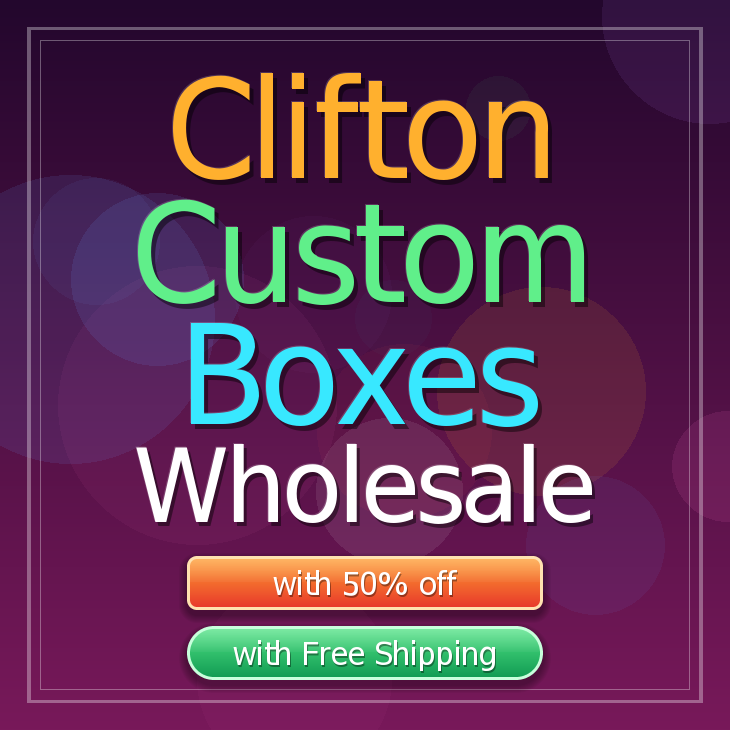 Clifton custom boxes