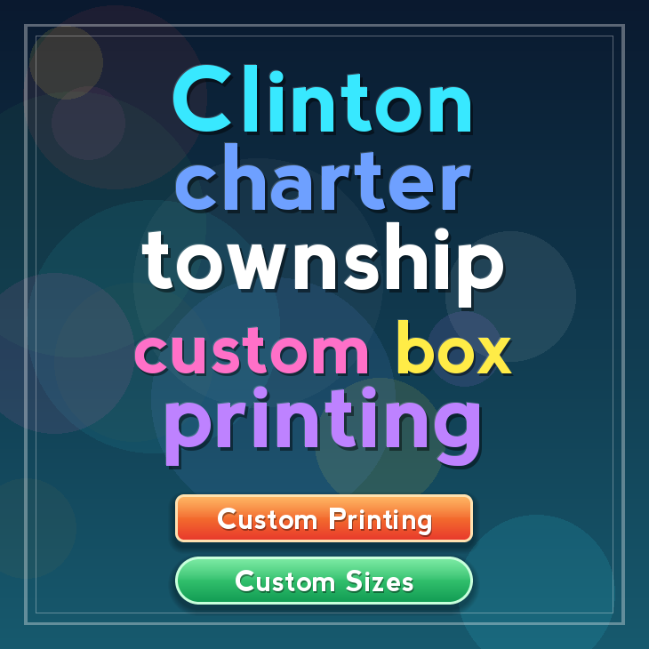 Clinton charter township custom box printing