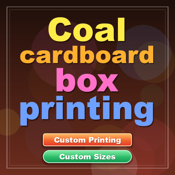 Coal cardboard box printing