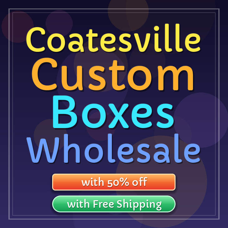 Coatesville custom boxes