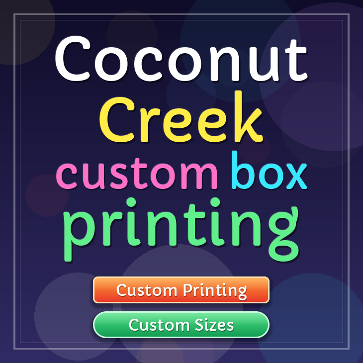 Coconut Creek custom box printing