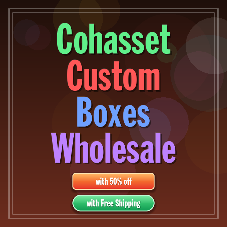 Cohasset custom boxes