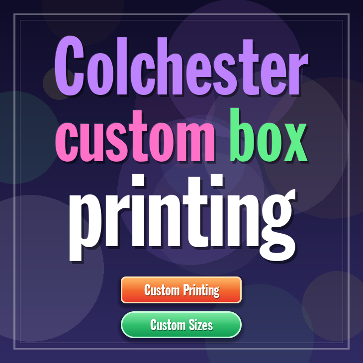 Colchester custom box printing