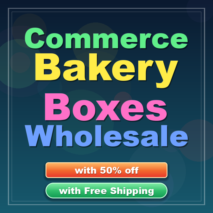 Commerce bakery boxes