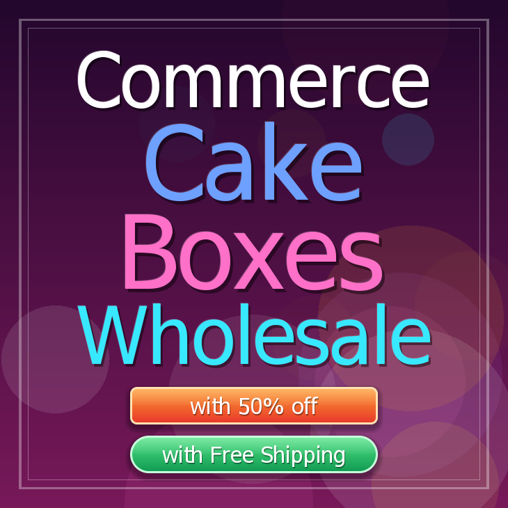 Commerce cake boxes