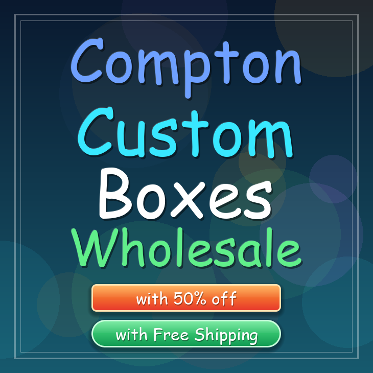 Compton custom boxes