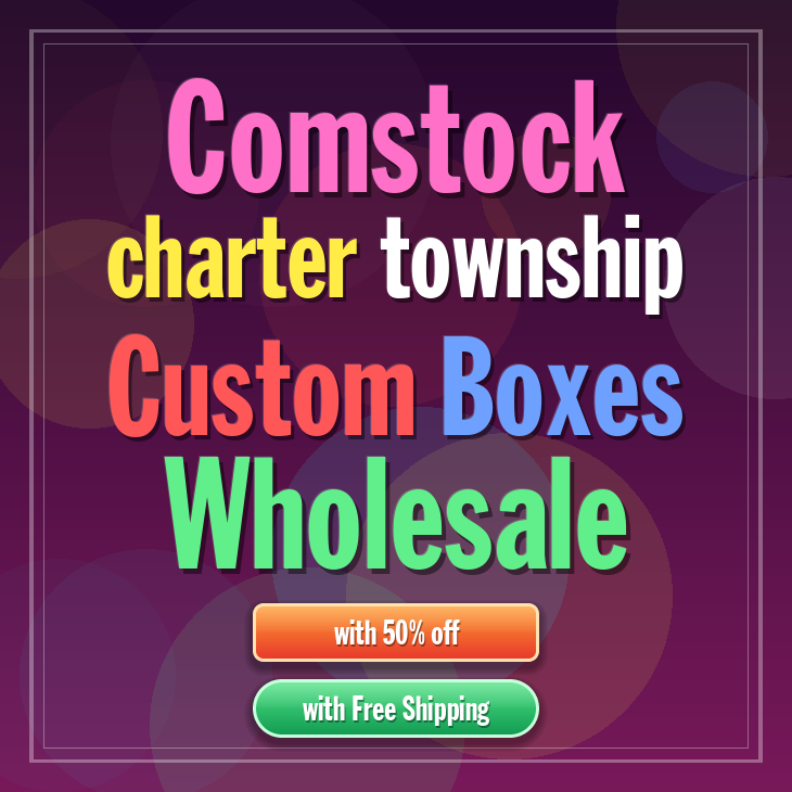 Comstock charter township custom boxes