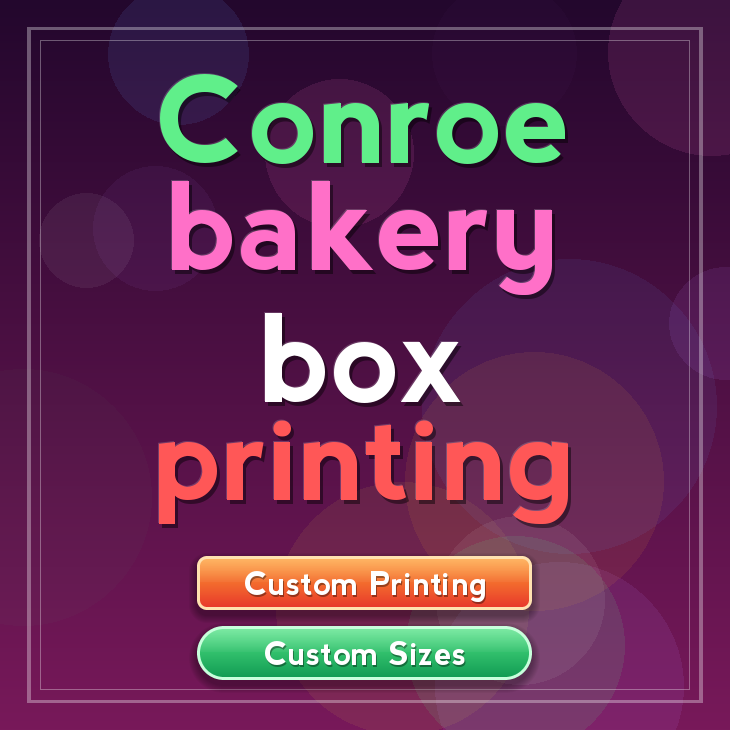 Conroe bakery box printing