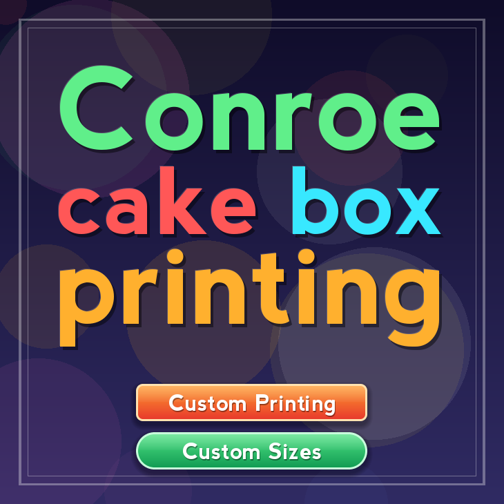 Conroe cake box printing