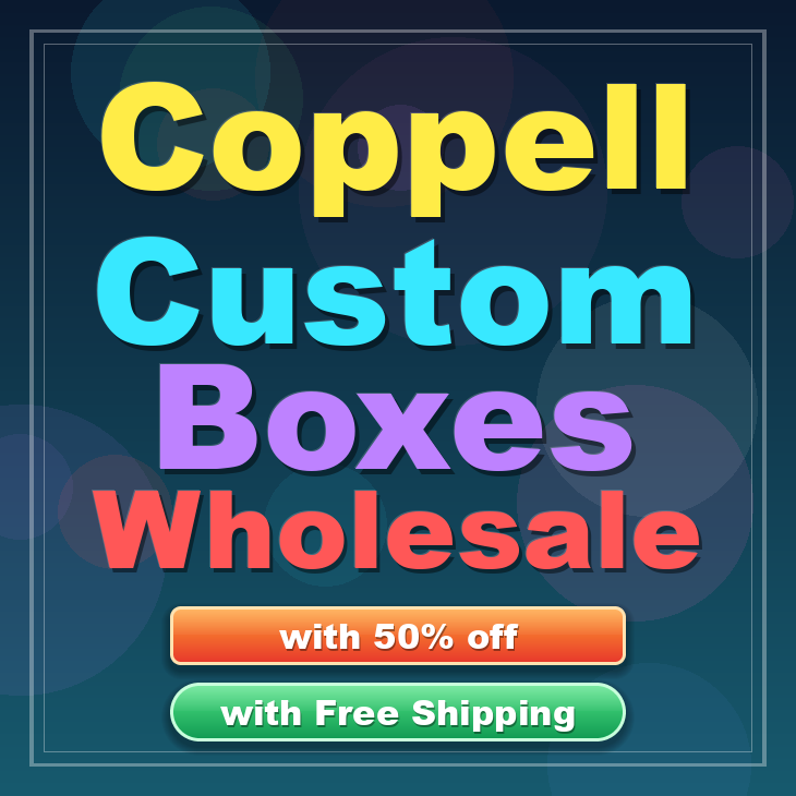 Coppell custom boxes