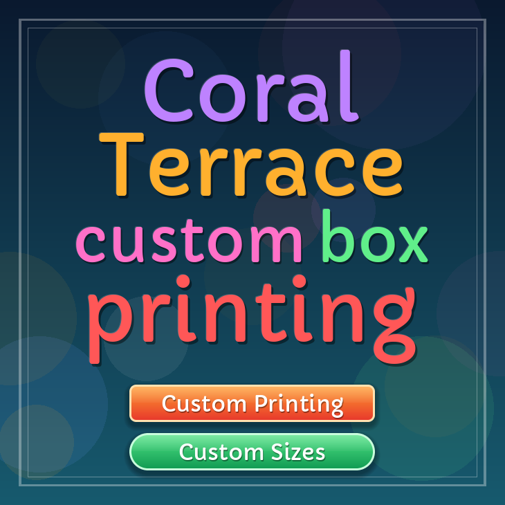 Coral Terrace custom box printing