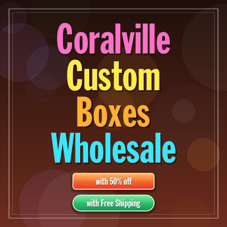Coralville custom boxes