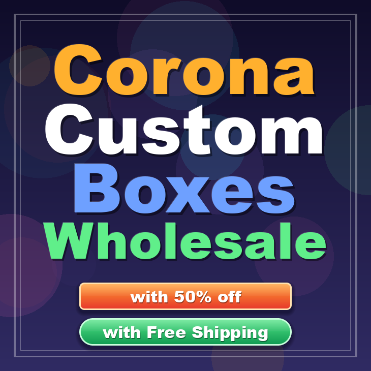 Corona custom boxes