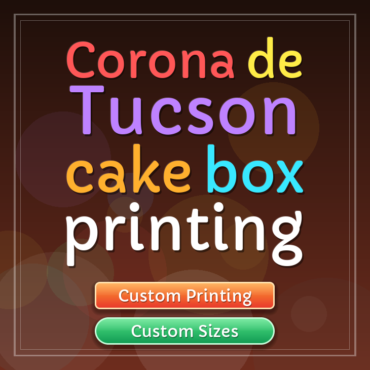 Corona De Tucson cake box printing