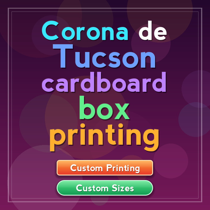 Corona de Tucson cardboard box printing