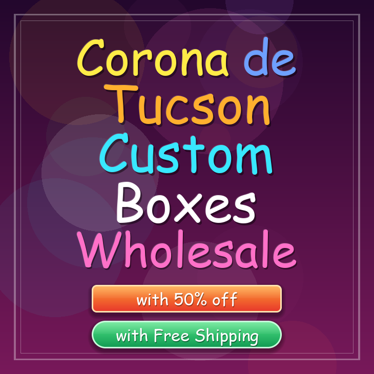 Corona de Tucson custom boxes