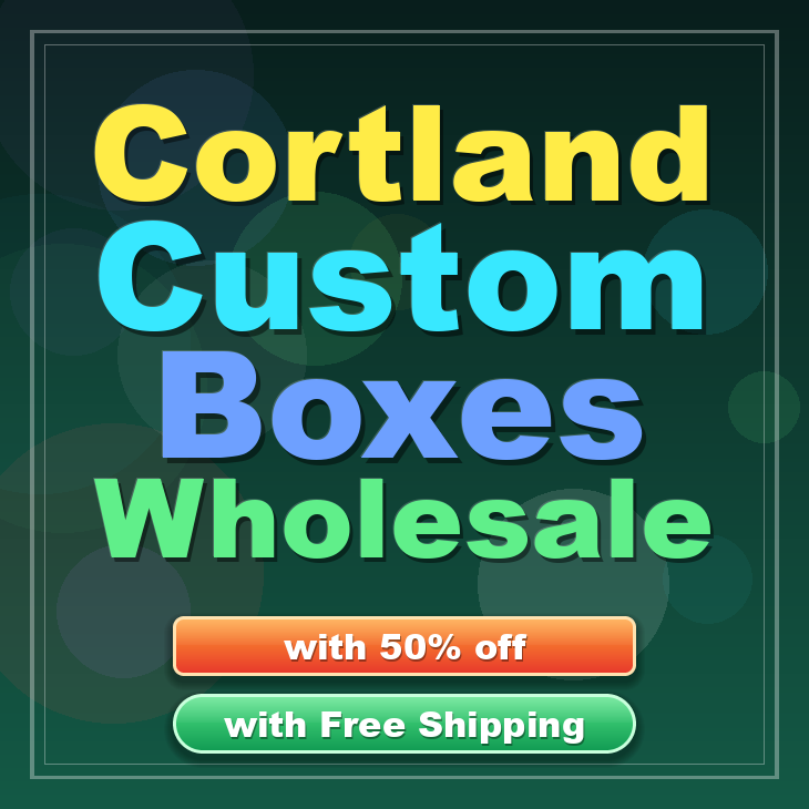 Cortland custom boxes