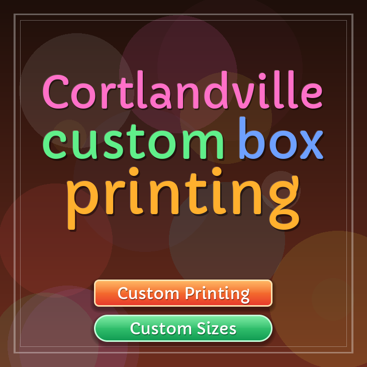 Cortlandville custom box printing