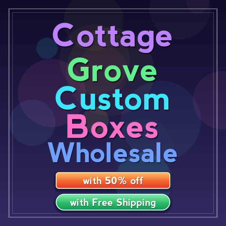 Cottage Grove custom boxes