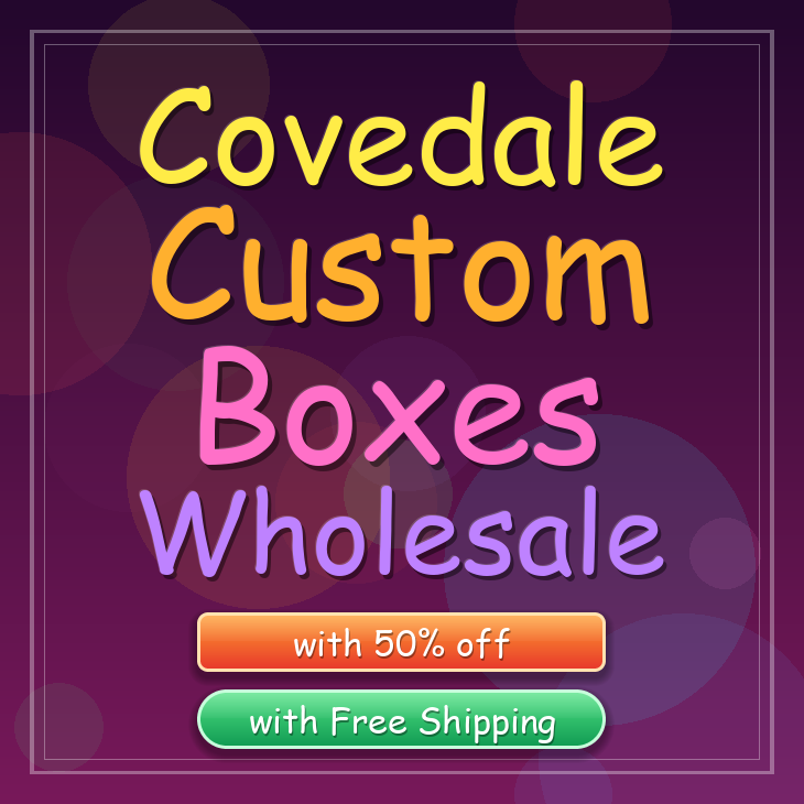 Covedale custom boxes