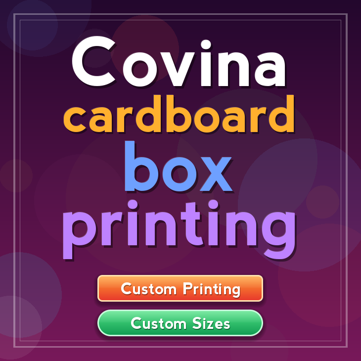 Covina cardboard box printing
