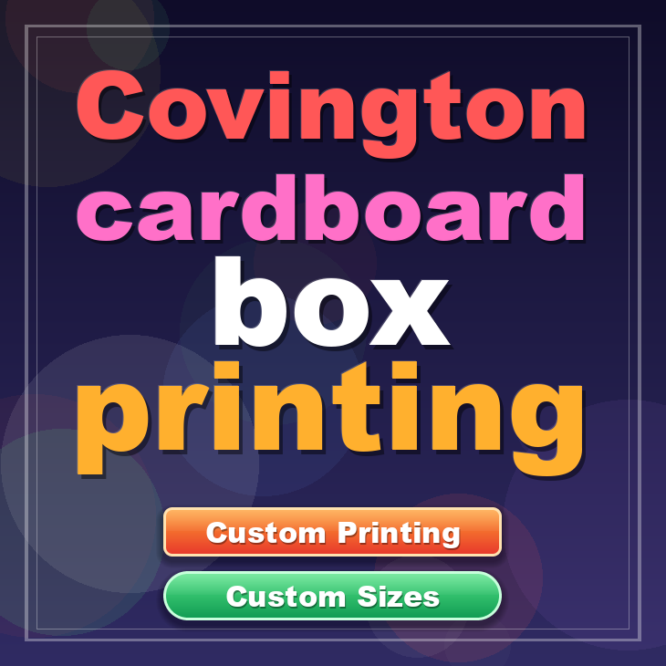 Covington cardboard box printing