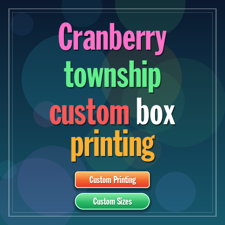 Cranberry township custom box printing