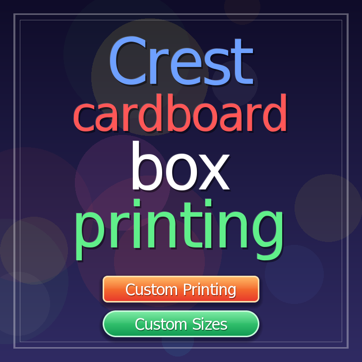 Crest cardboard box printing