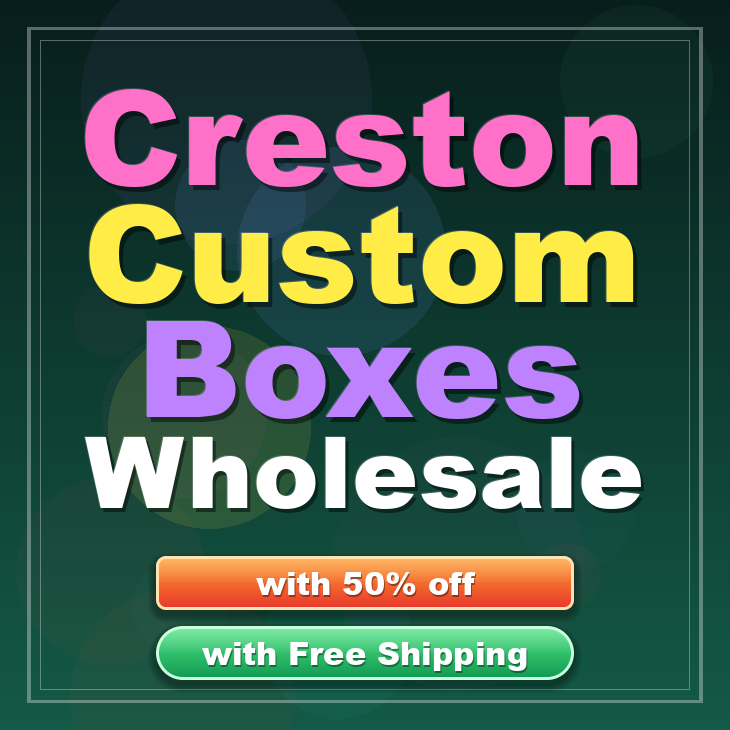 Creston custom boxes