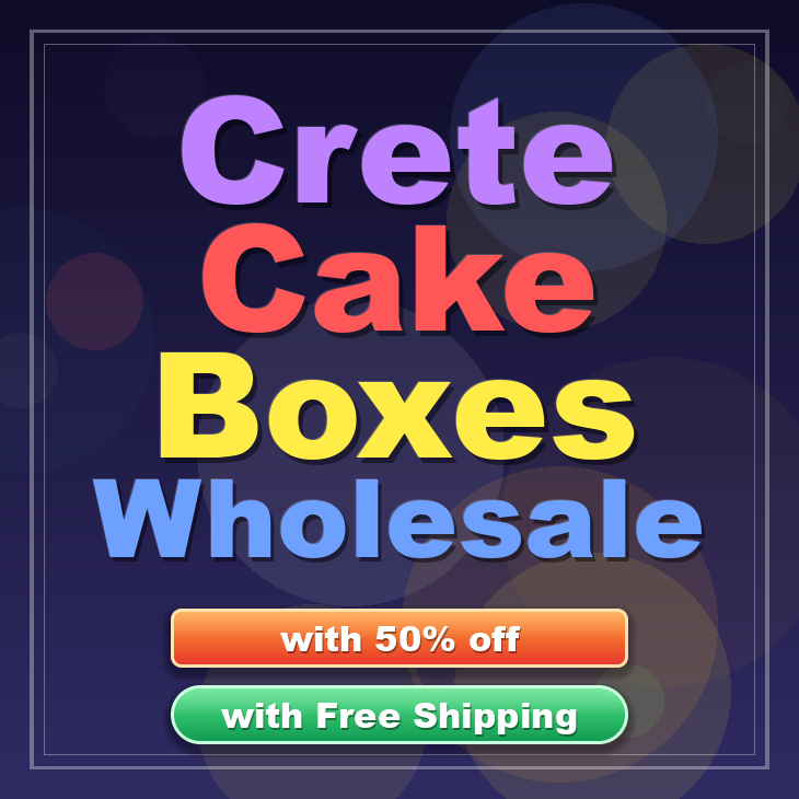 Crete cake boxes