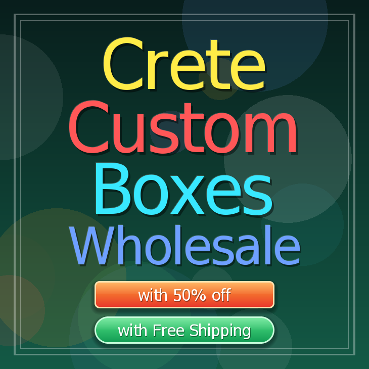 Crete custom boxes