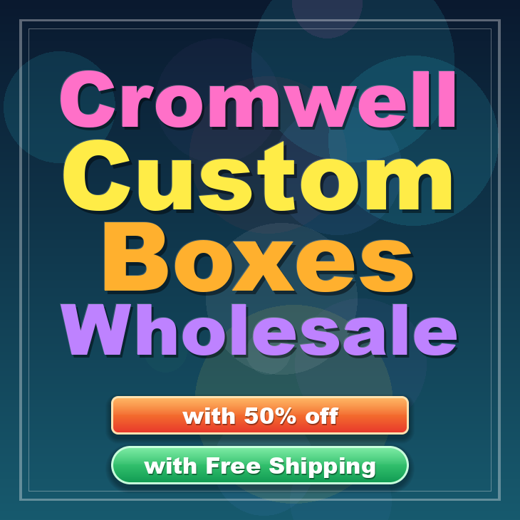 Cromwell custom boxes