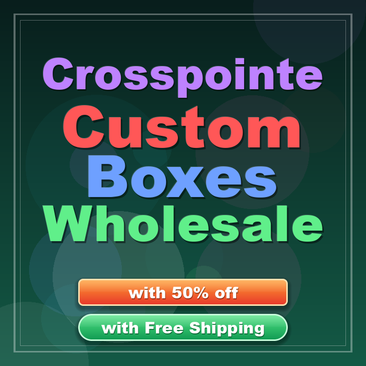 Crosspointe custom boxes