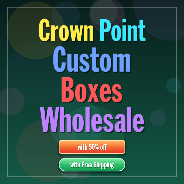 Crown Point custom boxes