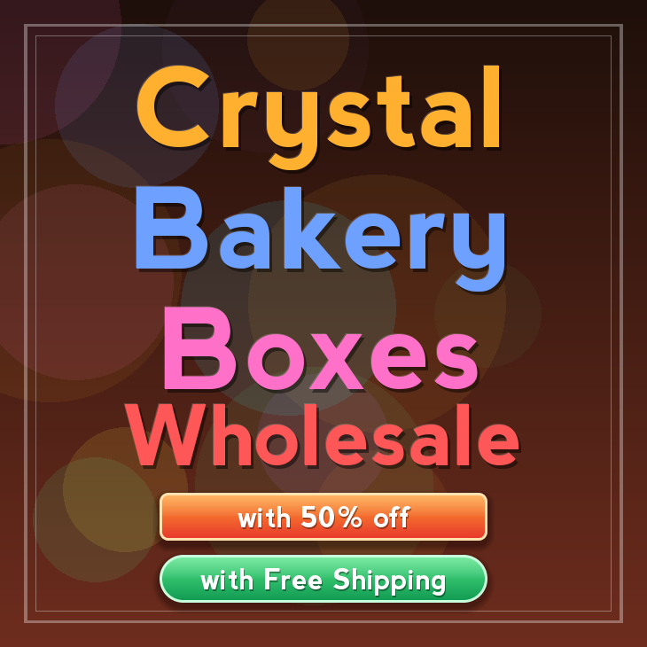 Crystal bakery boxes