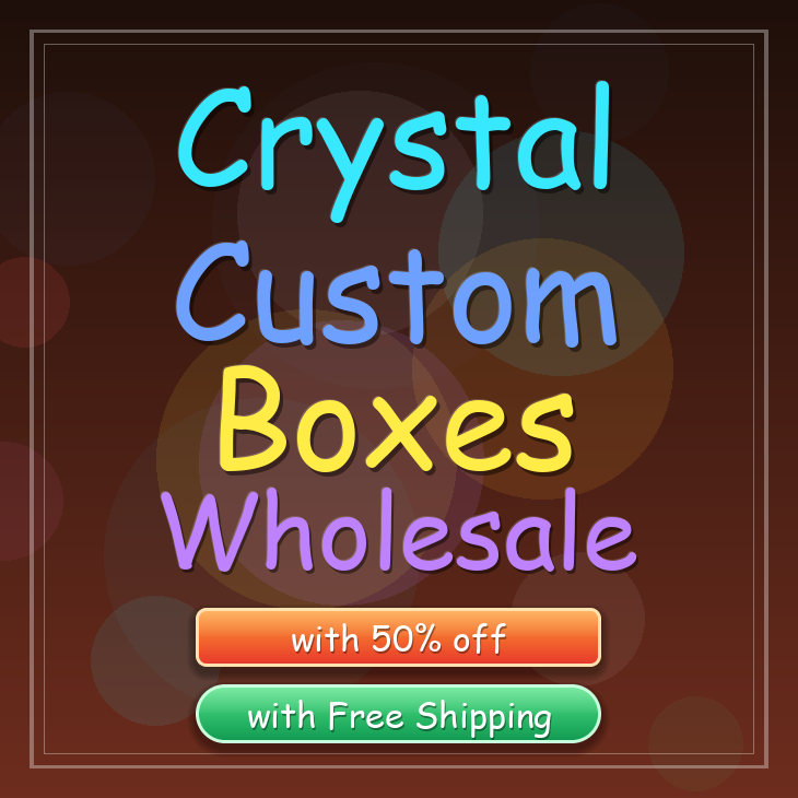 Crystal custom boxes