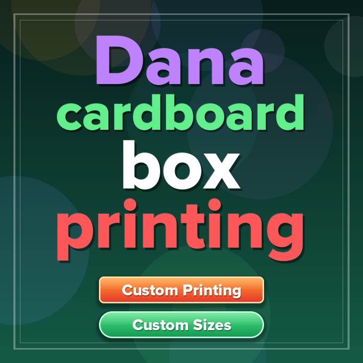 Dana cardboard box printing